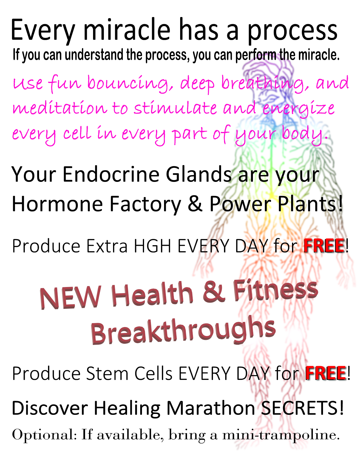 Use fun bouncing, deep breathing, and meditation to stimulate and energize every cell in every part of your body.