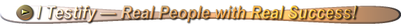 I Testify - Collection of Success Story Audios from Regular People Like You!