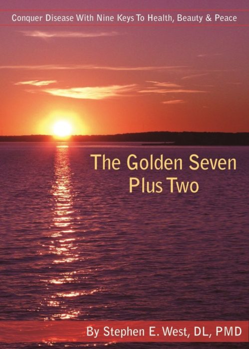 The Golden Seven Plus Two | Conquer Disease With Nine Keys To Health, Beauty & Peace | 2.0 Lymphology Textbook of The Golden Seven Plus One | Dr West